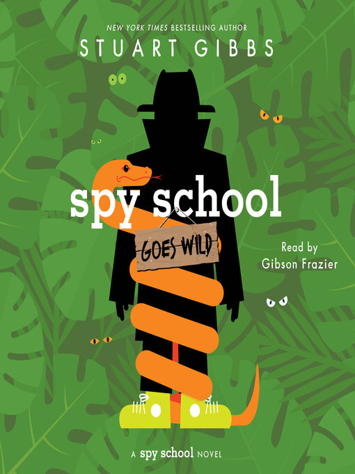 Title details for Spy School Goes Wild by Stuart Gibbs - Available